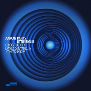 Aaron Parks: Little Big III