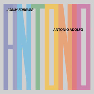 Antonio Adolfo: Jobim forever