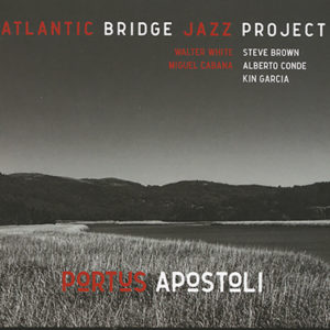 Atlantic Bridge Jazz Project: Portus Apostoli