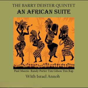 Barry Deister Quintet: An African Suite