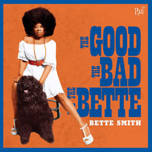 Bette Smith: The Good The Bad And The Bette