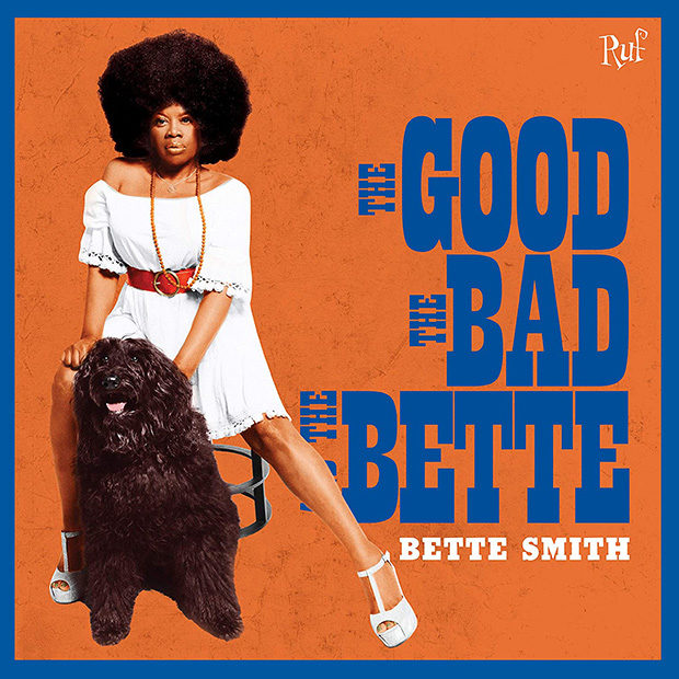 Bette Smith: The Good The Bad And The Bette
