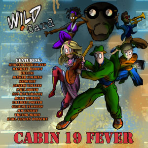 Wild Card: Cabin 19 fever
