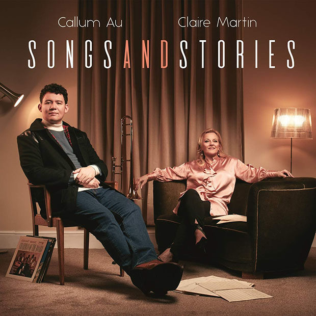 Callum Au & Claire Martin: Songs and Stories