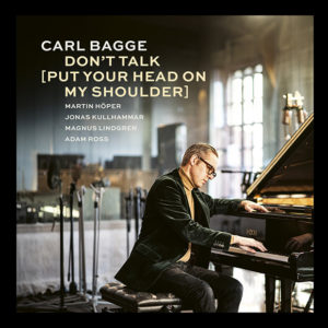 Carl Bagge: Don’t Talk (Put Your Head on My Shoulder)