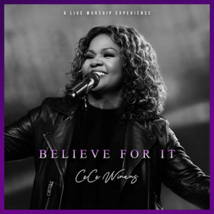 Cece Winans: Believe for it