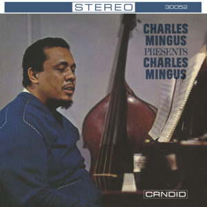 Charles Mingus: Presents Charles Mingus