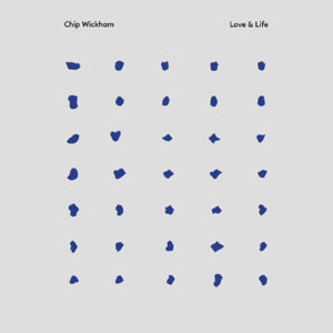 Chip Wickham: Love & Life
