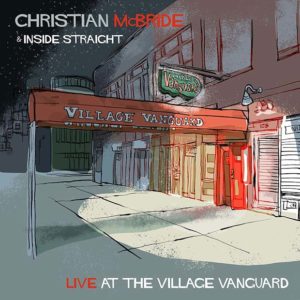 Christian McBride Inside Straight: Live at the Village Vanguard