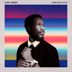 Cory Henry: Something to say