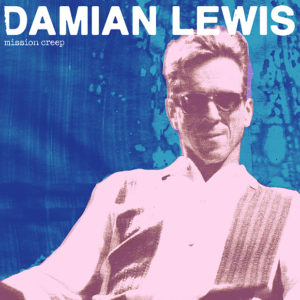 Damian Lewis: Mission creep