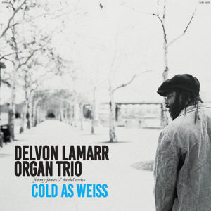 Delvon Lamarr Organ Trio: Cold as Weiss