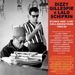 Dizzy Gillespie & Lalo Schifrin: Studio and ‘Live’ Collaborations 1960-62