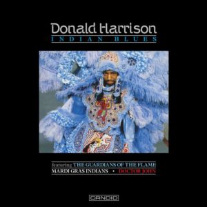 Donald Harrison Jr.: Indian Blues
