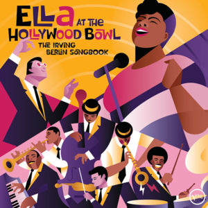 Ella Fitzgerald: Ella At The Hollywood Bowl: The Irving Berlin Songbook