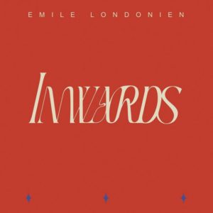Emile Londonien: Inwards