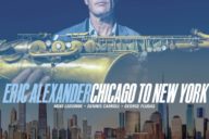 Eric Alexander: Chicago to New York