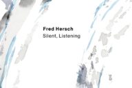 Fred Hersch: Silent, Listening