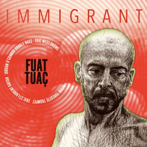 Fuat Tuaç: The Immigrant