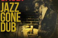 Gaudi: Jazz Gone Dub