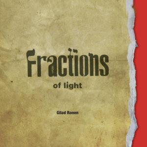 Gilad Ronen: Fractions of light