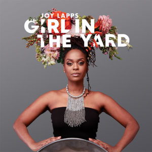 Joy Lapps: Girl in the yard