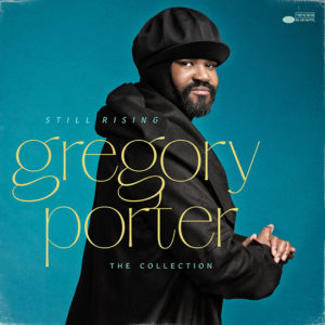 Gregory Porter: Still Rising - The Collection