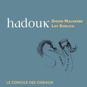 Hadouk: Le concilie des oiseaux