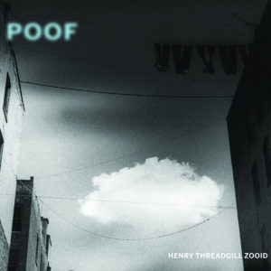 Henry Threadgill Zooid: Poof
