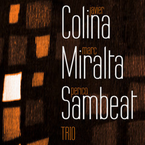 Distritojazz-jazz-discos-Javier Colina_Marc Miralta_Perico Sambeat–Trio