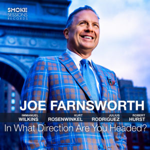 Joe Farnsworth: In What Direction Are You Headed?