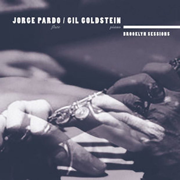 Jorge Pardo & Gil Goldstein: Brooklyn Sessions