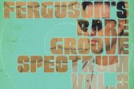 Lance Ferguson: Rare Groove Spectrum Vol. 3