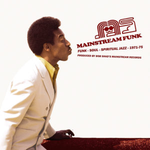 Various Artists: Mainstream Funk: Funk, Soul, & Spiritual Jazz 1971-75