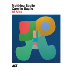 Matthieu Saglio, Camille Saglio: Al alba