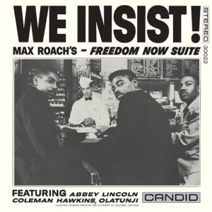 Max Roach: We Insist!
