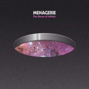 Menagerie: The Shores Of Infinity