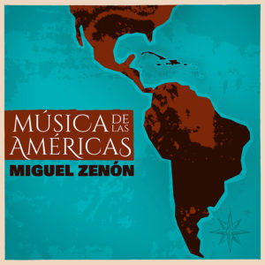 Miguel Zenón: Música de las Américas