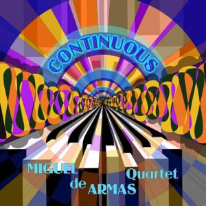 Miguel de Armas Quartet: Continuous