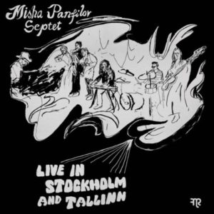 Misha Panfilov: Live in Stockholm and Tallinn
