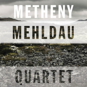 Distritojazz-jazz-discos-Pat Metheny & Brad Mehldau – Quartet