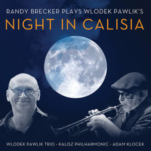 Distritojazz-jazz-discos-Randy Brecker, Wlodek Pawlik Trio…-Night in Calisia