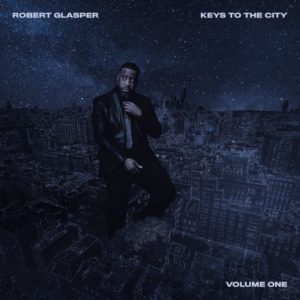 Robert Glasper: Keys to the city. Vomune one