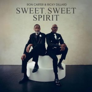 Ron Carter y Ricky Dillard: Sweet, Sweet Spirit