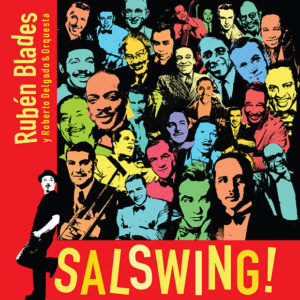 Rubén Blades: Salswing!