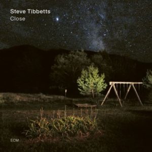 Steve Tibbets: Close