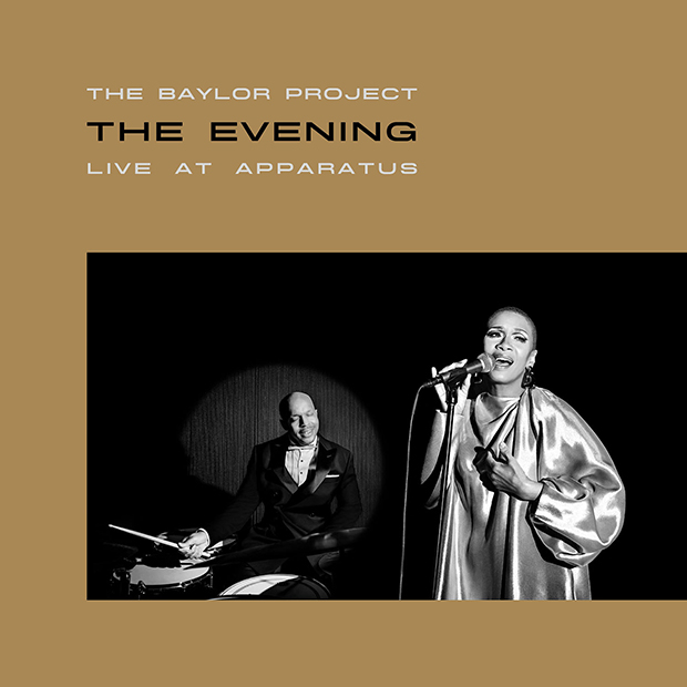 The Baylor Project: The Evening: Live at Apparatus