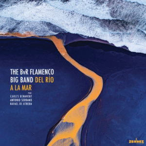 The BvR Flamenco Big Band: Del Rio a la Mar