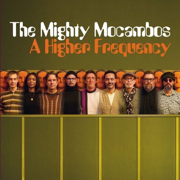 The Mighty Mocambos: A Higher Frequency