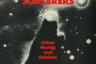 The Sorcerers: Other Worlds And Habitats